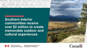 Southern Interior communities receive over $2 million to create memorable outdoor and cultural experiences